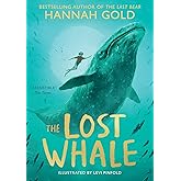 The Lost Whale: A powerful animal adventure story for children, from the bestselling author of The Last Bear