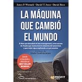 La m&aacute;quina que cambi&oacute; el mundo: La historia de la Produccion Lean, el arma secreta de Toyota que revoluci&oacute;no la industria mun