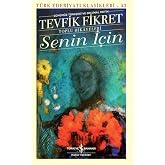 Senin İ&ccedil;in: G&uuml;n&uuml;m&uuml;z T&uuml;rk&ccedil;esi ve Orijinal Metin