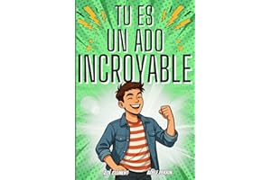 Livre ado : Tu es un ado incroyable: Livre pour ado pour développer la confiance en soi, gérer les émotions, pour garçon de 12 à 16 ans