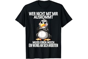 LUSTIGER PINGUIN SPRUCH | GESCHENK HERREN & DAMEN Arbeiten Witziger Lustiger Spruch Sprüche süßes Pinguin T-Shirt
