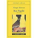 Rue Pigalle e altri racconti (Le inchieste di Maigret: racconti Vol. 1)