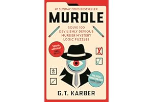Murdle: #1 SUNDAY TIMES BESTSELLER: Solve 100 Devilishly Devious Murder Mystery Logic Puzzles (Book 1) (Murdle Puzzle Series)