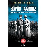B&uuml;y&uuml;k Taarruz: Dağlarda Tek Tek Ateşler Yanıyordu