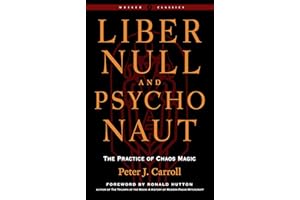 Liber Null and Psychonaut: The Practice of Chaos Magic