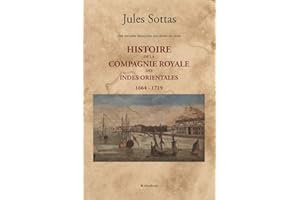 Histoire de la Compagnie Royale des Indes Orientales, 1664-1719: Une escadre française aux Indes en 1690
