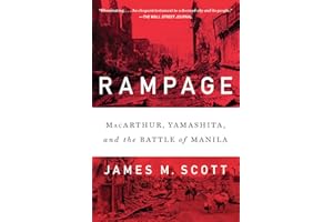 Rampage: Macarthur, Yamashita, and the Battle of Manila