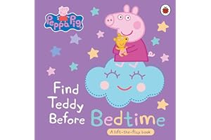 Peppa Pig: Find Teddy Before Bedtime : A lift-the-flap book