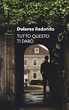 Tutto questo ti darò