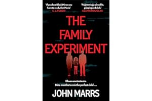 The Family Experiment (International Edition): A dark twisty near future page-turner from the 'master of the speculative thriller'