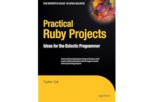 Practical Ruby Projects: Ideas for the Eclectic Programmer