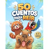 50 Cuentos Para Re&iacute;r: Historias cortas y divertidas para ni&ntilde;os de 4 a 7 a&ntilde;os
