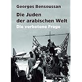 Die Juden der arabischen Welt: Die verbotene Frage