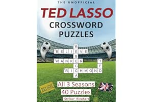 The Unofficial TED LASSO Crossword Puzzles: All 3 Seasons' Episodes. 40 A+ Wicked Fun Puzzles