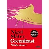 Greenfeast: Frühling / Sommer (Das kleine Buch der grünen Küche, Band 1)