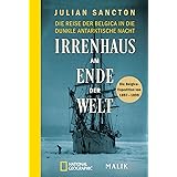 Irrenhaus am Ende der Welt: Die Reise der Belgica in die dunkle antarktische Nacht. Die Belgica-Expedition von 1897–1899 | Sp