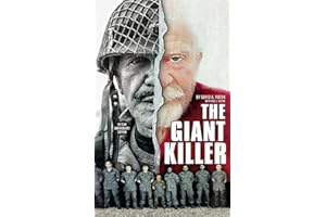 The Giant Killer: American hero, mercenary, spy … The incredible true story of the smallest man to serve in the U.S. Military—Green Beret Captain Richard J. Flaherty