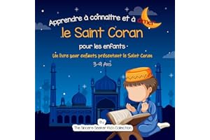 Apprendre à connaître et à aimer le Saint Coran: Un livre pour enfants présentant le Saint Coran