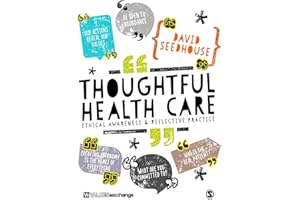 Thoughtful Health Care: Ethical Awareness and Reflective Practice