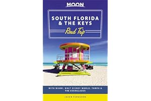 Moon South Florida & the Keys Road Trip (First Edition): With Miami, Walt Disney World, Tampa & the Everglades
