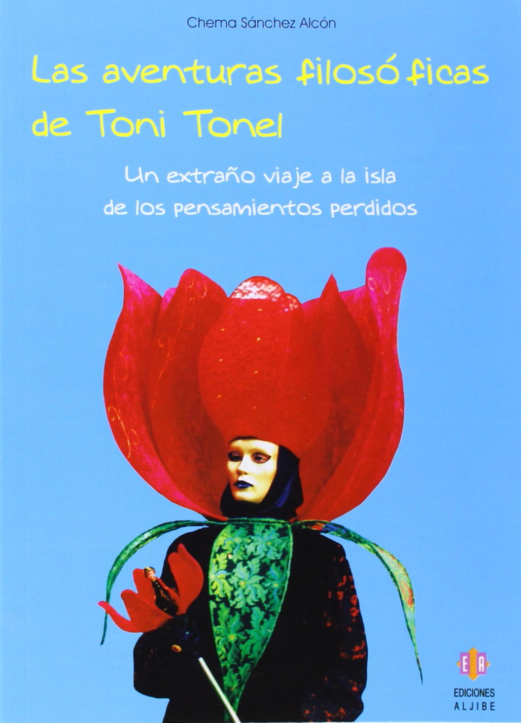 Las aventuras filosóficas de Toni Tonel: Un extraño viaje a la isla de los pensamientos perdidos