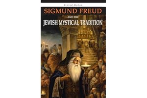 Sigmund Freud and the Jewish Mystical Tradition