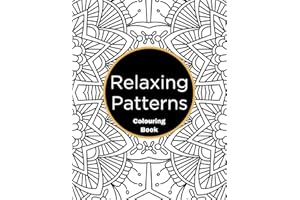 Relaxing Patterns Colouring Book: Adult Colouring Book With Relaxing Geometric And Symmetrical Patterns To Unwind And De-stress - UK
