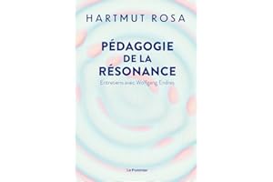 Pédagogie de la résonance: Entretiens avec Wolfgang Endres