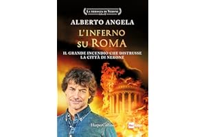 L'inferno su Roma. Il grande incendio che distrusse la città di Nerone. La trilogia di Nerone (Vol. 2)