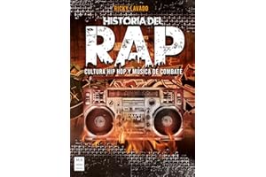 Historia del RAP: Cultura Hip Hop y música de combate