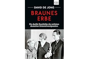 Braunes Erbe: Die dunkle Geschichte der reichsten deutschen Unternehmerdynastien
