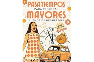 PASATIEMPOS PARA PERSONAS MAYORES LLENOS DE RECUERDOS: más de 125 Juegos de Memoria y Actividades de Estimulación Cognitiva para mantener el Cerebro en forma (Pasatiempos y Juegos de Memoria)
