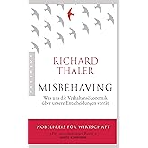 Misbehaving: Was uns die Verhaltensökonomik über unsere Entscheidungen verrät