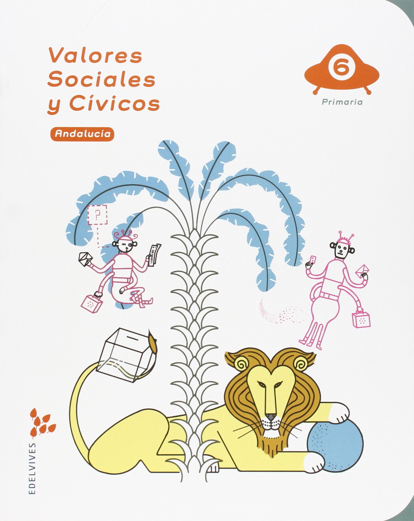Valores Sociales y Cívicos 6º Primaria - Andalucia