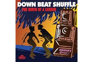 Down Beat Shuffle: The Birth Of A Legend