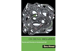 On Being Included: Racism and Diversity in Institutional Life