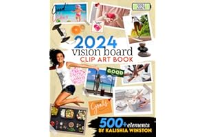 2024 Vision Board Clip Art Book: Design Your Dream Year with 500+ Powerful Images, Words, Phrases & More | Inspirational Pictures For Women & Men (Vision Board Supplies)
