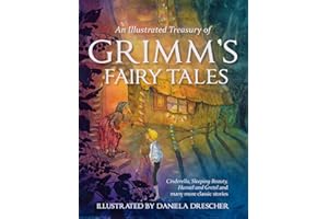 An Illustrated Treasury of Grimm's Fairy Tales: Cinderella, Sleeping Beauty, Hansel and Gretel and Many More Classic Stories (Daniela Drescher Anthologies)