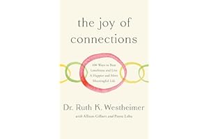 The Joy of Connections: 100 ways to beat loneliness and live a happier and more meaningful life