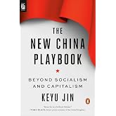 The New China Playbook: Beyond Socialism and Capitalism