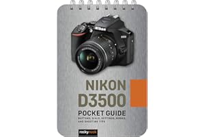 Nikon D3500 Pocket Guide: Buttons, Dials, Settings, Modes, and Shooting Tips