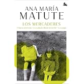 Los mercaderes: Primera memoria. Los soldados lloran de noche. La trampa (Biblioteca Ana Mar&iacute;a Matute)