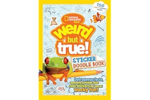 Weird But True Sticker Doodle Book: Outrageous Facts, Awesome Activities, Plus Cool Stickers for Tons of Wacky Fun!