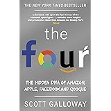 The Four: The Hidden DNA of Amazon, Apple, Facebook and Google