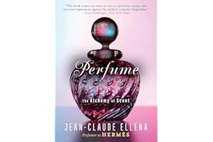 Perfume: The Alchemy of Scent