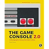 The Game Console 2.0: A Photographic History from Atari to Xbox