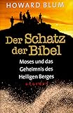Der Schatz der Bibel. Moses und das Geheimnis des Heiligen Berges. by 