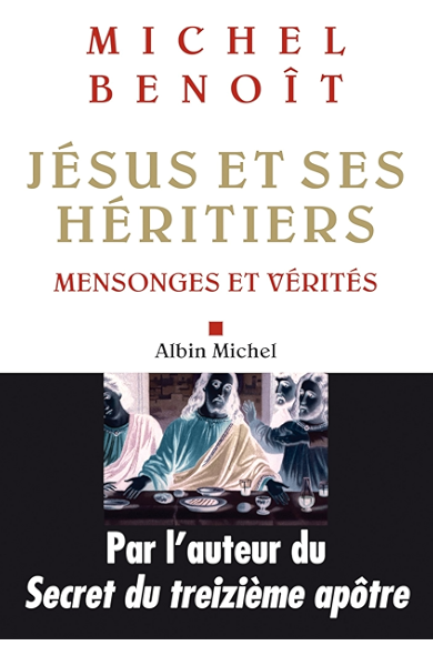 Jesus Et Ses Heritiers Mensonges Et Verites Ebook Benoit Michel Amazon Fr