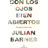 Con los ojos bien abiertos: Ensayos sobre arte