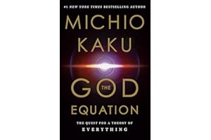 The God Equation: The Quest for a Theory of Everything